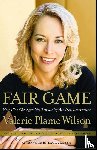 Wilson, Valerie Plame, Rozen, Laura - FAIR GAME