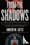 Gates, Robert M. - From the Shadows: The Ultimate Insider's Story of Five Presidents and How They Won the Cold War