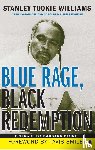 Williams, Stanley Tookie - Blue Rage, Black Redemption