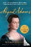 Holton, Woody - Abigail Adams: A Life