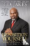 Jakes, T.D - Reposition Yourself