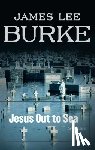 Burke, James Lee - Jesus Out to Sea