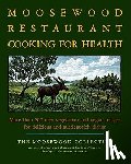 Moosewood Collective - The Moosewood Restaurant Cooking for Health