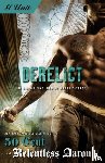 Aaron, Relentless, 50 Cent - Derelict