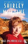 MacLaine, Shirley - Sage-ing While Age-ing