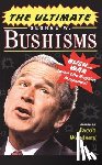Weisberg, Jacob - The Ultimate George W. Bushisms: Bush at war (on the English Language)