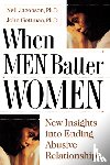 Jacobsen, Ph.D. Neil, Gottman, Ph.D. John - When Men Batter Women