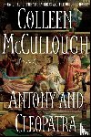 McCullough, Colleen - Antony and Cleopatra