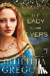 Gregory, Philippa - The Lady of the Rivers