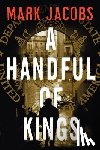 Jacobs, Mark - A Handful of Kings