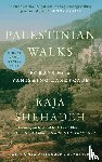 Shehadeh, Raja - Shehadeh, R: Palestinian Walks