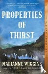 Wiggins, Marianne - Properties of Thirst