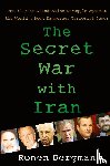 Bergman, Ronen - The Secret War with Iran