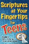 Graham, Merry - Scriptures at Your Fingertips for Teens: Over 250 Topics and 2000 Verses