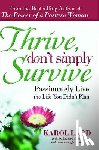 Ladd, Karol - Thrive, Don't Simply Survive
