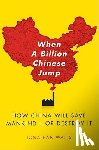 Watts, Jonathan S. - When A Billion Chinese Jump