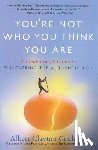 Albert Clayton Gaulden - You're Not Who You Think You Are