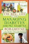 Greene, Bob - The Best Life Guide to Managing Diabetes and Pre-Diabetes