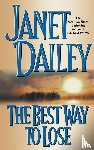 Dailey, Janet - The Best Way to Lose