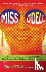 O'Dell, Chris - Miss O'Dell: My Hard Days and Long Nights with the Beatles, the Stones, Bob Dylan, Eric Clapton, and the Women They Loved