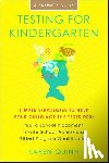 Quinn, Karen - Testing for Kindergarten
