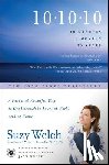 Welch, Suzy - 10-10-10: A Fast and Powerful Way to Get Unstuck in Love, at Work, and with Your Family