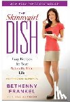 Frankel, Bethenny - The Skinnygirl Dish