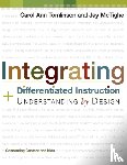 Tomlinson, Carol Ann, McTighe, Jay - Integrating Differentiated Instruction and Understanding by Design