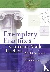 Posamentier, Dr Alfred S, Jaye, Daniel, Krulik, Stephen (Mercy College New York USA) - Exemplary Practices for Secondary Math Teachers