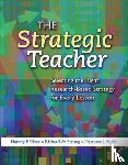 Silver, Harvey F., Strong, Richard W. - The Strategic Teacher