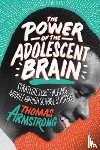 Armstrong, Thomas - The Power of the Adolescent Brain