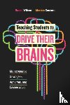 Wilson, Donna, Conyers, Marcus - Teaching Students to Drive Their Brains