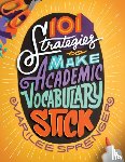 Sprenger, Marilee - 101 Strategies to Make Academic Vocabulary Stick