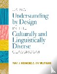 Heineke, Amy J., McTighe, Jay - Using Understanding by Design in the Culturally and Linguistically Diverse Classroom