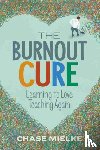 Mielke, Chase - The Burnout Cure