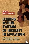 Rice-Boothe, Mary - Leading Within Systems of Inequity in Education