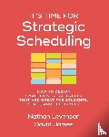 Levenson, Nathan, James, David - It's Time for Strategic Scheduling