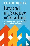Wexler, Natalie - Beyond the Science of Reading