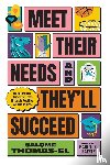Thomas-El, Salome - Meet Their Needs, and They'll Succeed