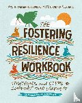 Marter Souers, Kristin van, Orchard, Keith, Hall, Pete - The Fostering Resilience Workbook
