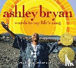 Bryan, Ashley - Words to My Life's Song