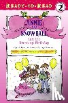 Rylant, Cynthia - Annie and Snowball and the Dress-Up Birthday: Ready-To-Read Level 2