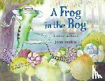 Wilson, Karma - A Frog in the Bog