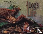 Pfeffer, Wendy - A Log's Life
