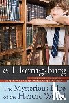 Konigsburg, E. L. - The Mysterious Edge of the Heroic World