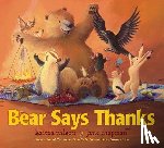 Wilson, Karma - Bear Says Thanks