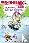 Thompson, Kay - Eloise Skates!: Ready-To-Read Level 1