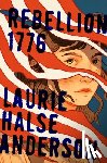 Anderson, Laurie Halse - Rebellion 1776