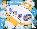 Hill, Susanna Leonard - Airplane Flight!: A Lift-The-Flap Adventure