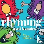 Thomas, Jan - Rhyming Dust Bunnies